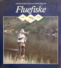 Teknologisk Forlags store bok om fluefiske.