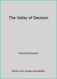 The Valley of Decision by Marcia Davenport - 1983