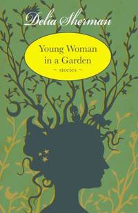Young Woman in a Garden : Stories