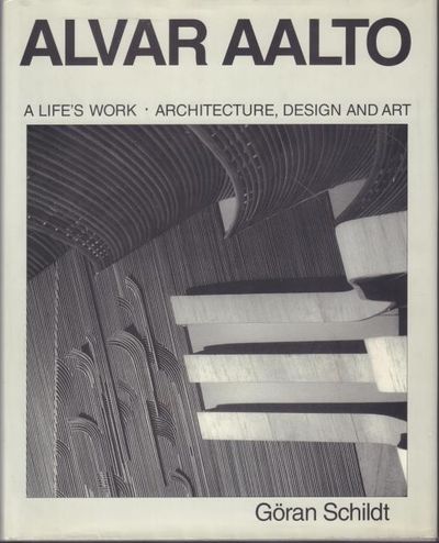 Alvar Aalto. A Life's Work - Architecture, Design…