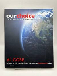 Our Choice: A Plan to Solve the Climate Crisis