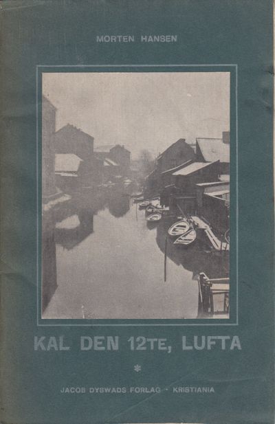 (DYBWAD, VILHELM) Kal den 12te, Lufta. Skizzer af…