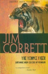 The Temple Tiger and More Man-Eaters of Kumaon by Jim Corbett - 1989