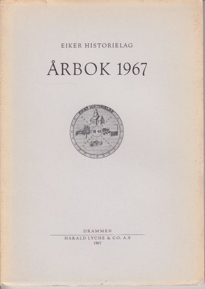 Eiker-minne. Eiker historielag årbok 1967.