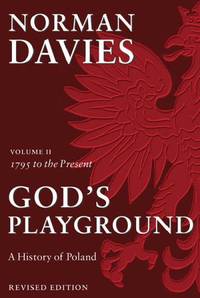 cover of God's Playground A History of Poland: Volume II: 1795 to the Present