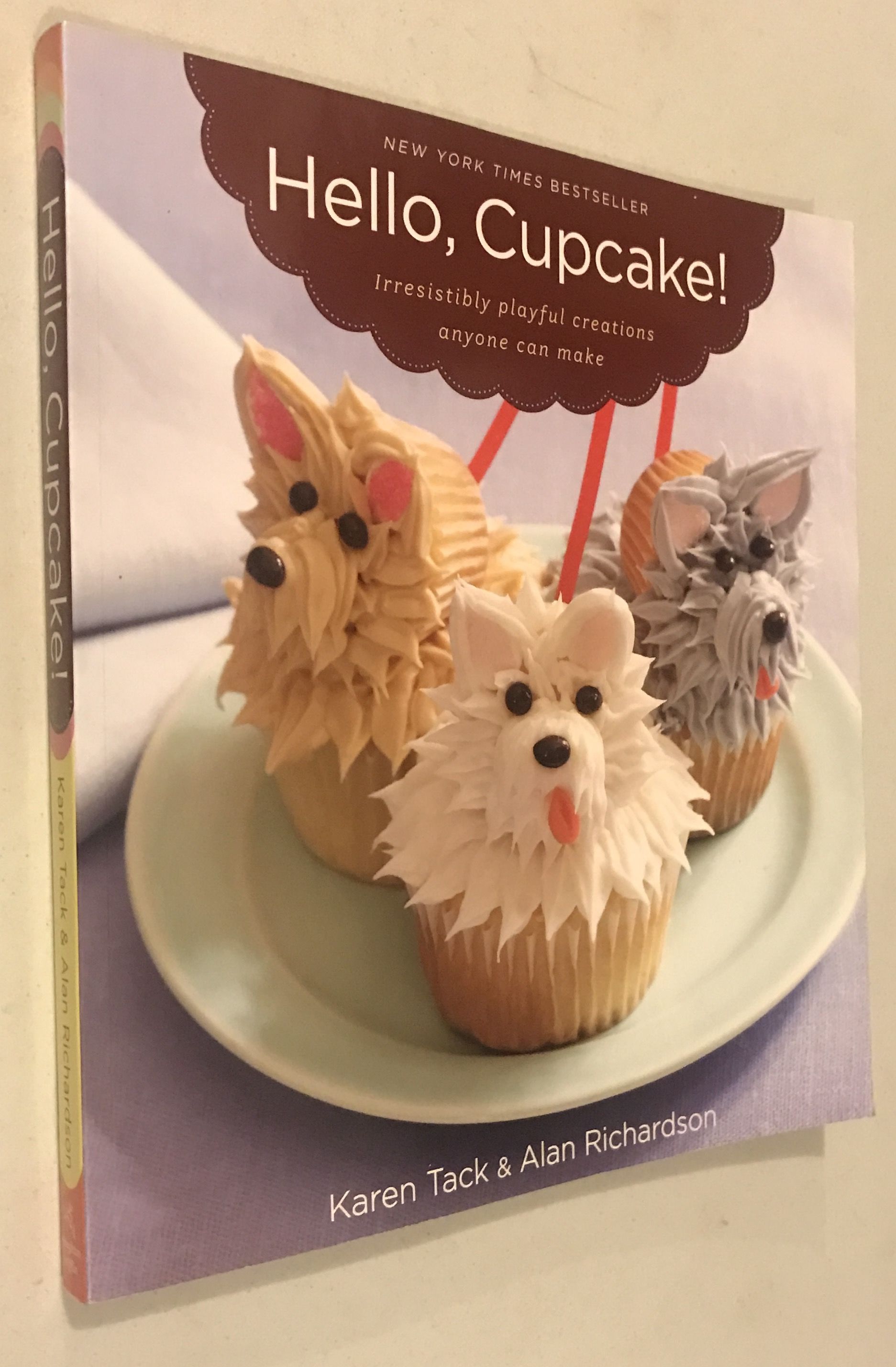 9780618829255 - Hello, Cupcake! Irresistibly Playful Creations Anyone Can Make by Karen Tack; Alan (Chef) Richardson