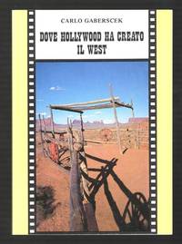 Dove Hollywood ha Creato il West [Where Hollywood Created the West]