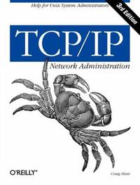 TCP/IP Network Administration : Help for Unix System Administrators
