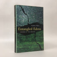 image of Entangled Edens: Visions of the Amazon
