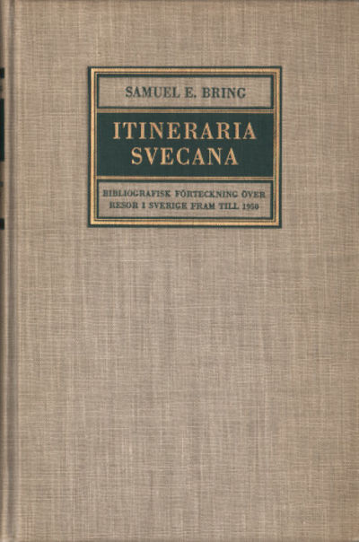 ITINERARIA SVECANA. Bibliografisk förteckning…
