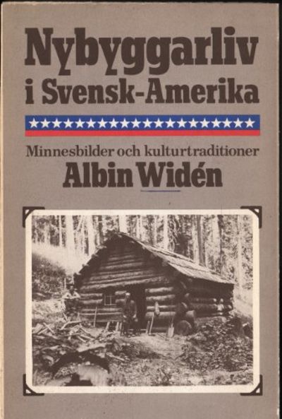 NYBYGGARLIV I SVENSK-AMERIKA. Minnesbilder och…