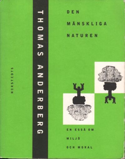 DEN MÄNSKLIGA NATUREN. En essä om miljö och moral.