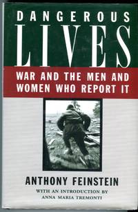 image of Dangerous Lives: War and the Men and Women Who Report It