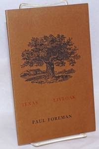 Texas Liveoak by Paul Foreman
- Paperback
- First edition
- 1977
- from Bolerium Books Inc., ABAA/ILAB (SKU: 240491)