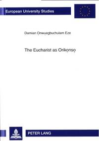 The Eucharist as Orik ns . A Study in Eucharistic…