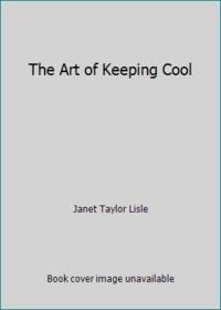 The Art of Keeping Cool