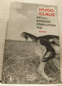 Ofullbordad förfluten tid. Roman.