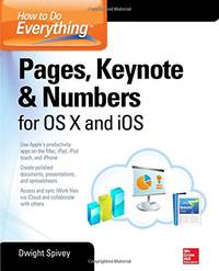 How to Do Everything: Pages, Keynote & Numbers for OS X and iOS