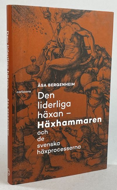 Den liderliga häxan. Häxhammaren och de svenska…