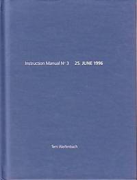 Instruction Manual No 3：Terri Weifenbach TERRI WEIFENBACH: INSTRUCTION MANUAL NO 3: 25. JUNE 1996