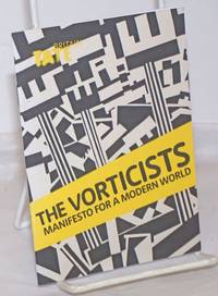 image of The Vorticists: Manifesto for a Modern World