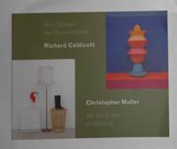 Richard Caldicott - Christopher Muller on the Entity of Objects / Vom Dasein Der Gegenstande...