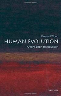 Human Evolution: A Very Short Introduction by Wood, Bernard - 2006-01-12