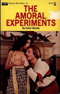 The Amoral Experiments STAG-296 by Kelvin Murphy - Paperback - 1975 - from Vintage Adult Books (SKU: 007336)