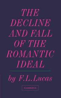 The Decline and Fall of the Romantic Ideal