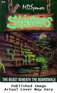 image of The Beast Beneath the Boardwalk (Shivers, No. 16)