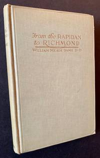 From the Rapidan to Richmond and the Spottsylvania Campaign: A Sketch in Personal Narrative of the Scenes a Soldier Saw