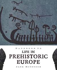 Handbook to Life in Prehistoric Europe