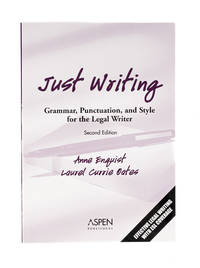 Just Writing: Grammar, Punctuation, and Style for the Legal Writer, 2d