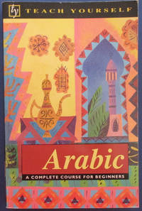cover of Arabic: A Complete Course for Beginners (Teach Yourself)