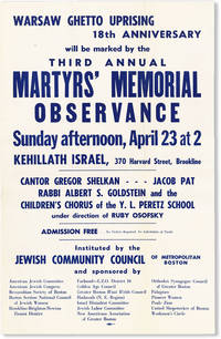 Warsaw Ghetto Uprising 18th Anniversary Will Be Marked By The Third Annual Martyrs' Memorial Observance...Kehillath Israel, 370 Harvard Street, Brookline [etc]