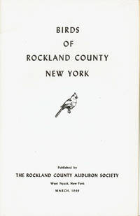 BIRDS OF ROCKLAND COUNTY NEW YORK. de Deed, Robert F.; editor - 1949.