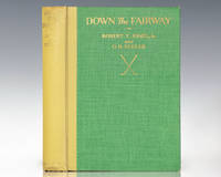 Down the Fairway: The Golf Life and Play of Robert T. Jones, Jr. by Jones, Robert T., Jr. (Bobby) and Keeler, O.B - 1927