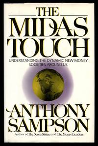 The Midas Touch: Understanding the Dynamic New Money Societies Around Us