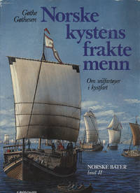 Norskekystens fraktemenn. Om seilfartøyer i kystfart