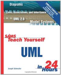 Sams Teach Yourself UML in 24 Hours, Complete Starter Kit