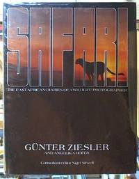 Safari: The East African Diaries of a Wildlife Photographer by Ziesler, Gunter & Hofer, Angelika - 1984