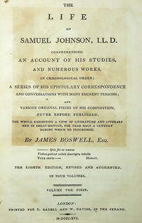 The Life of Samuel Johnson, LL.D. [. . .] The Eighth Edition, Revised and Augmented [4 volumes]