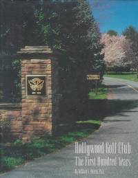HOLLYWOOD GOLF CLUB: THE FIRST HUNDRED YEARS