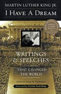 I Have a Dream: Writings and Speeches That Changed the World, Special 75th Anniversary Edition (Martin Luther King, Jr., born January 15, 1929) by Martin  Luther King - 2001-04-03