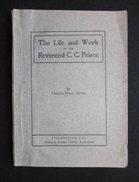 The Life and Work of The Reverend C.C. Peirce, A True Follower of Jesus