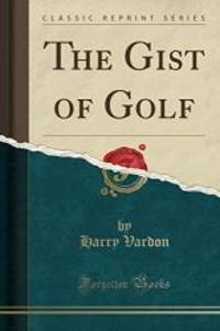 The Gist of Golf Classic Reprint