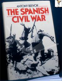 The Spanish Civil War by Antony Beevor - 1982