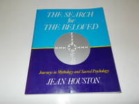 The Search for the Beloved: Journeys in Mythology and Sacred Psychology