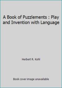 A Book of Puzzlements : Play and Invention with Language