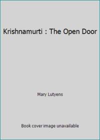 Krishnamurti : The Open Door by Mary Lutyens - 1988